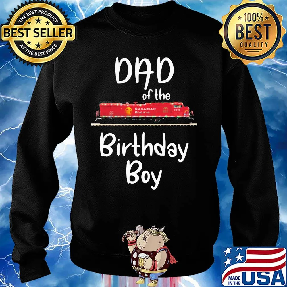Dad of the birthday boy Canadian pacific train s Sweater