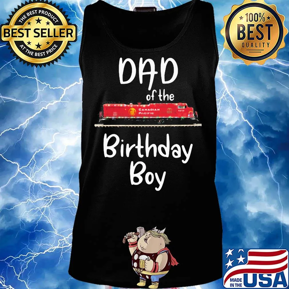 Dad of the birthday boy Canadian pacific train s Tank top