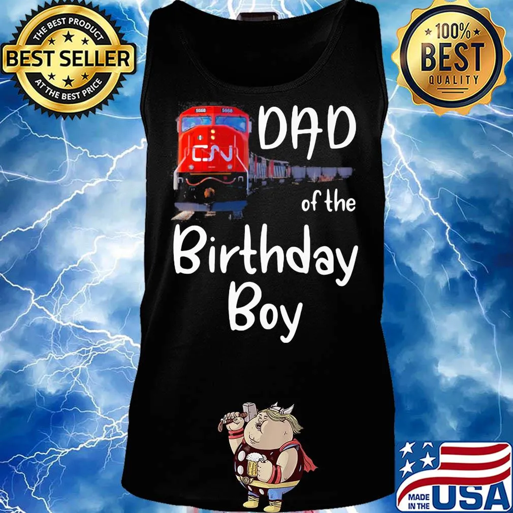 Dad of the birthday boy CN train s Tank top