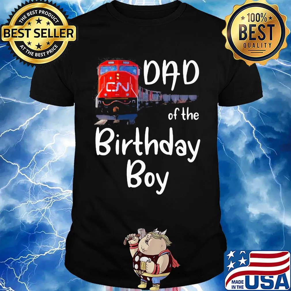 Dad of the birthday boy CN train shirt