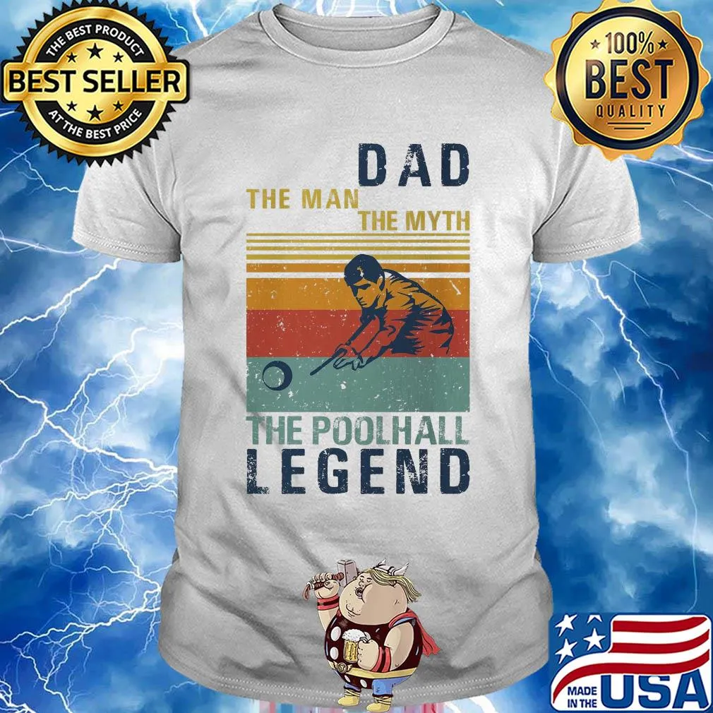 Dad the man the myth the poolhall legend vintage shirt