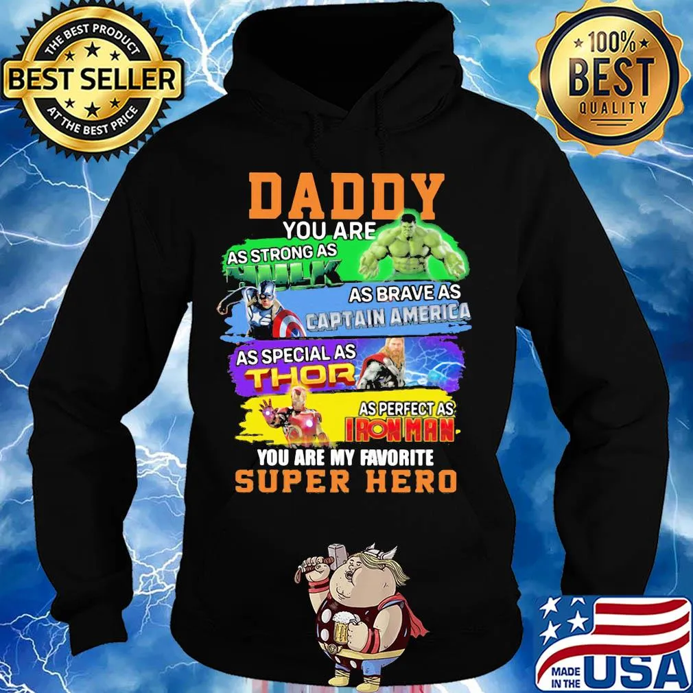 Daddy you are as strong as Hulk as brave as Captain America s Hoodie