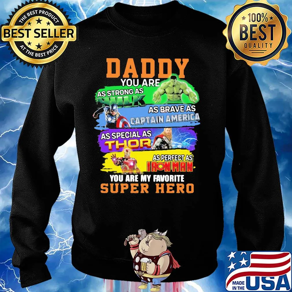 Daddy you are as strong as Hulk as brave as Captain America s Sweater