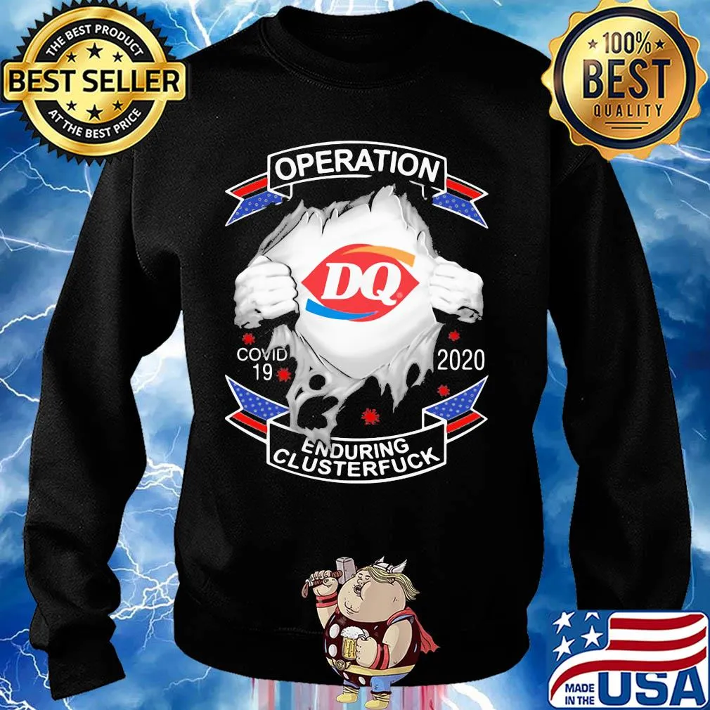 Dairy queen operation covid-19 2020 enduring clusterfuck coronavirus s Sweater