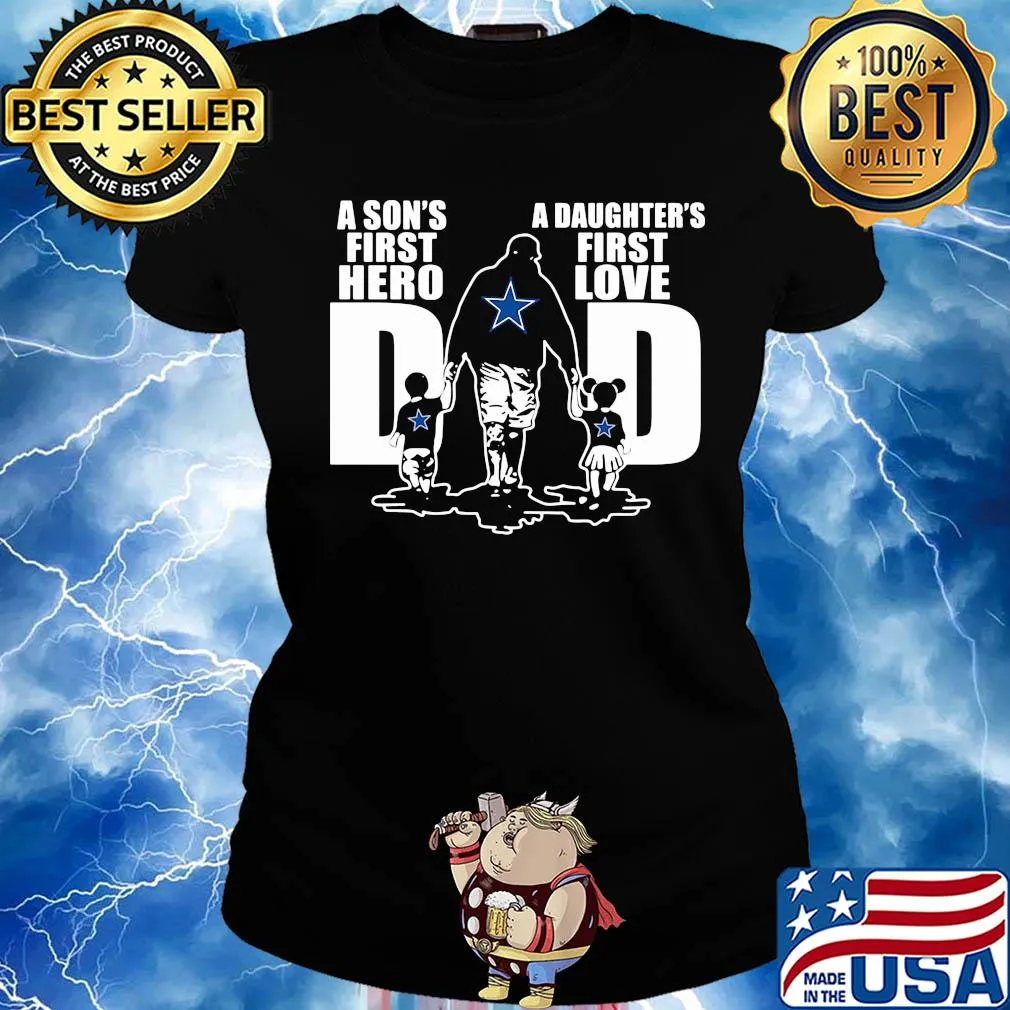 Dallas cowboys a son's first hero a daughter's first love dad happy father's day 2020 s Ladies tee
