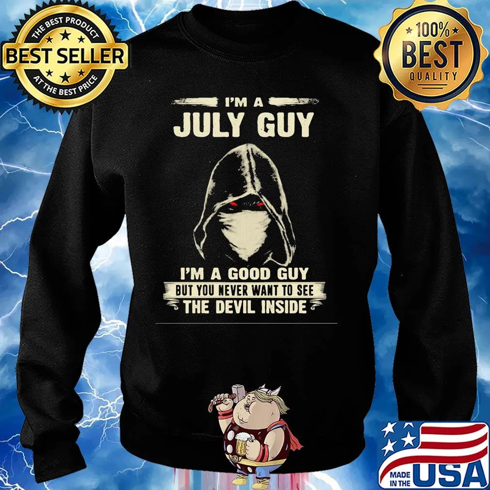 Death mask I'm a july guy I'm a good guy but you never want to see the devil inside s Sweater
