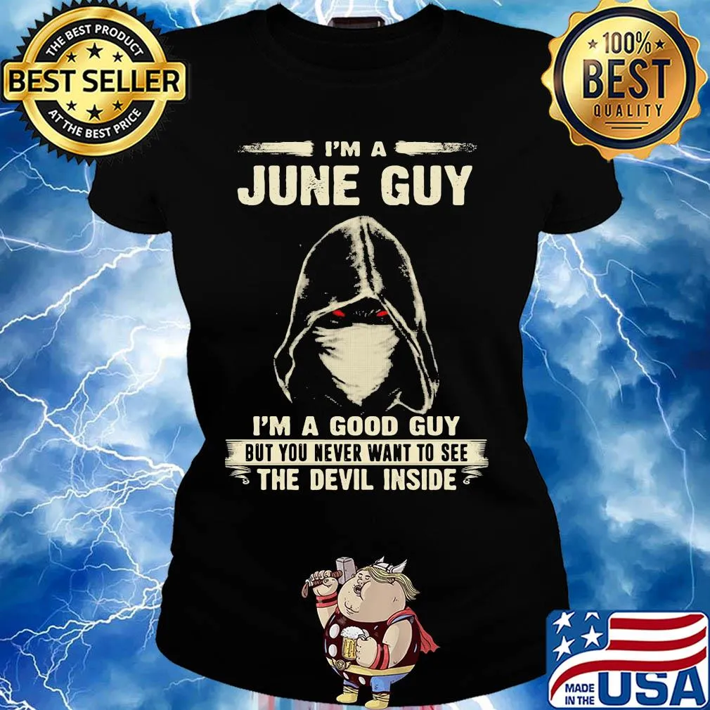 Death mask I'm a june guy I'm a good guy but you never want to see the devil inside s Ladies tee