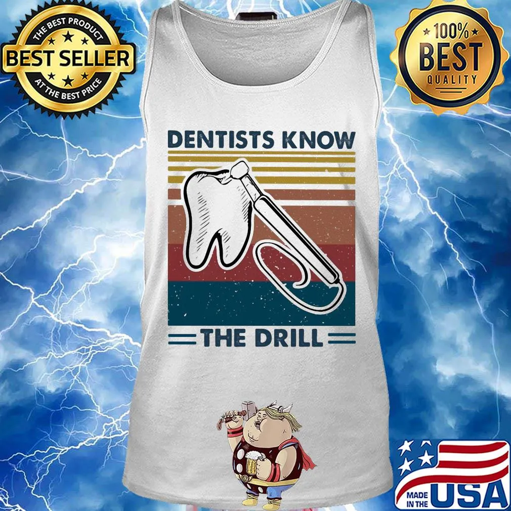 Dentists know the drill vintage s Tank top
