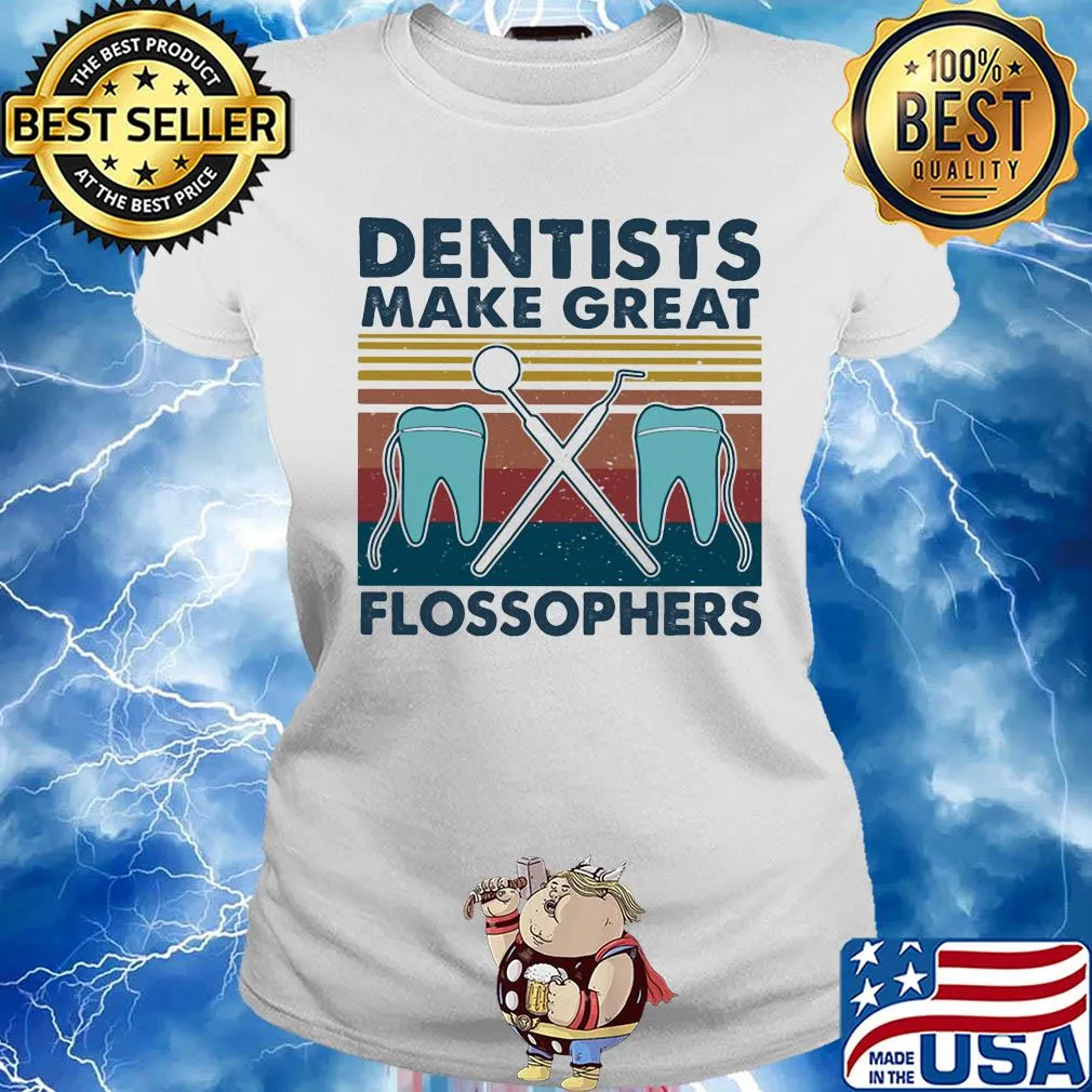 Dentists make great flossophers vintage s Ladies tee