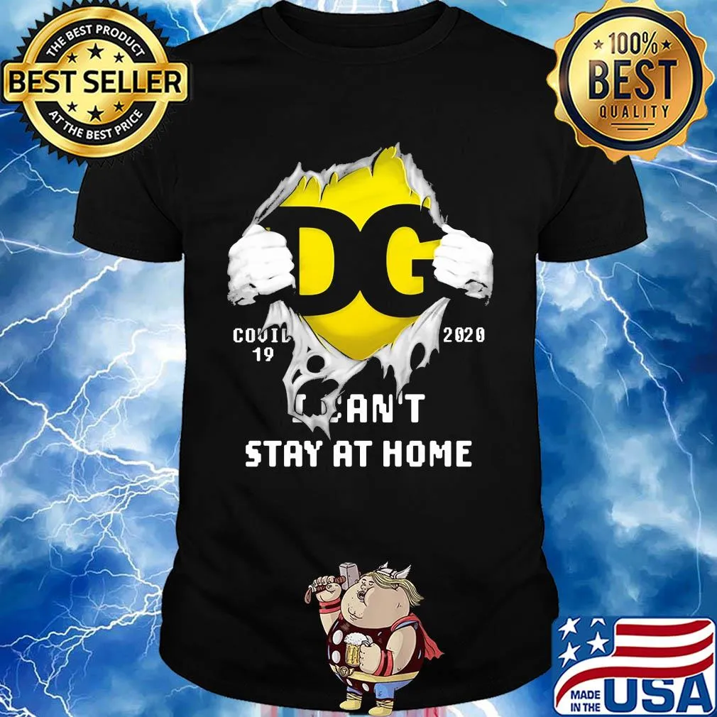 DG logo covid-19 2020 I can’t stay at home shirt
