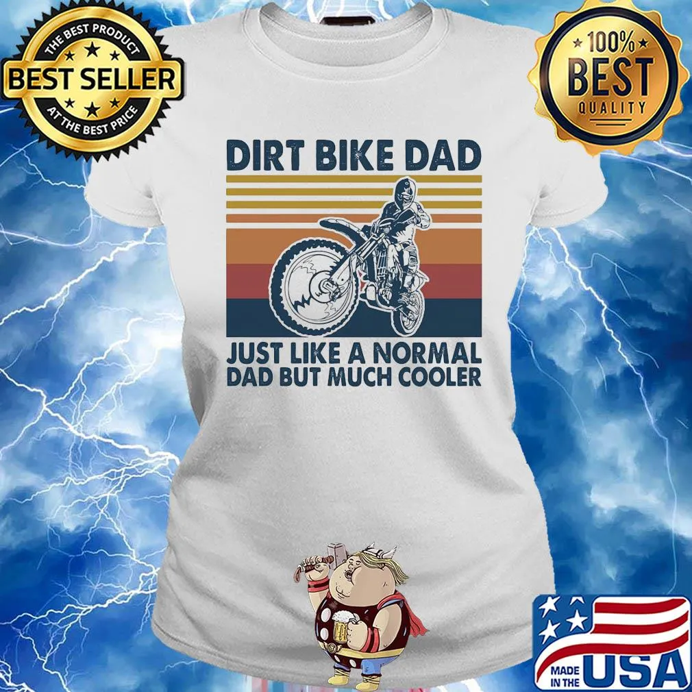 Dirt bike dad just like a normal dad but much cooler vintage s Ladies tee