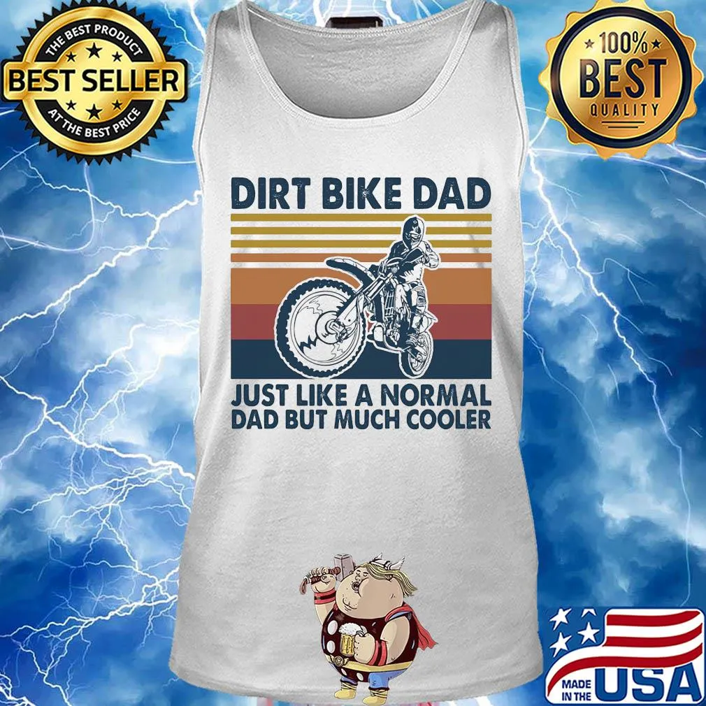 Dirt bike dad just like a normal dad but much cooler vintage s Tank top