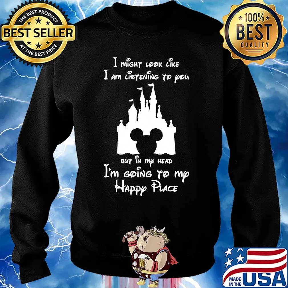 Disney mickey mouse I might look like I am listening to you but in my head I’m going to my happy place s Sweater