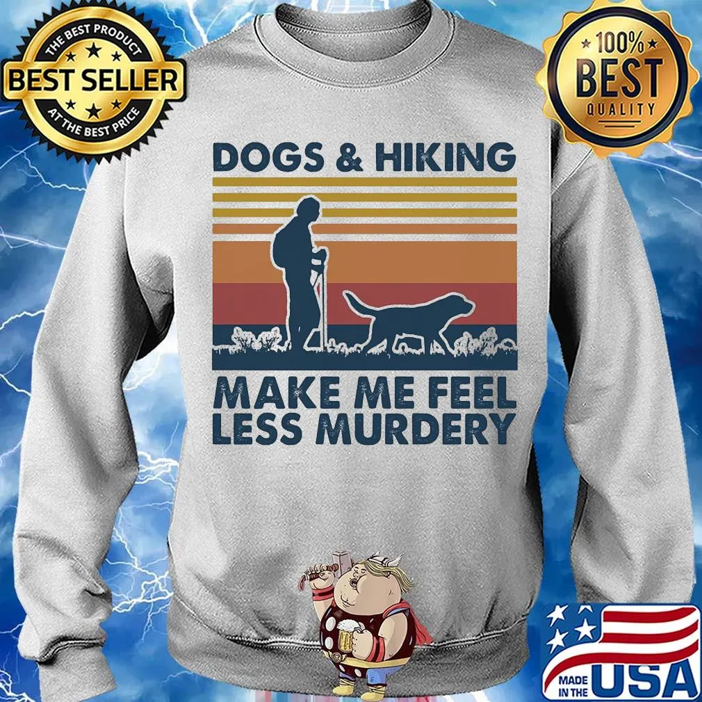 Dogs and hiking make me feel less murdery vintage s Sweater