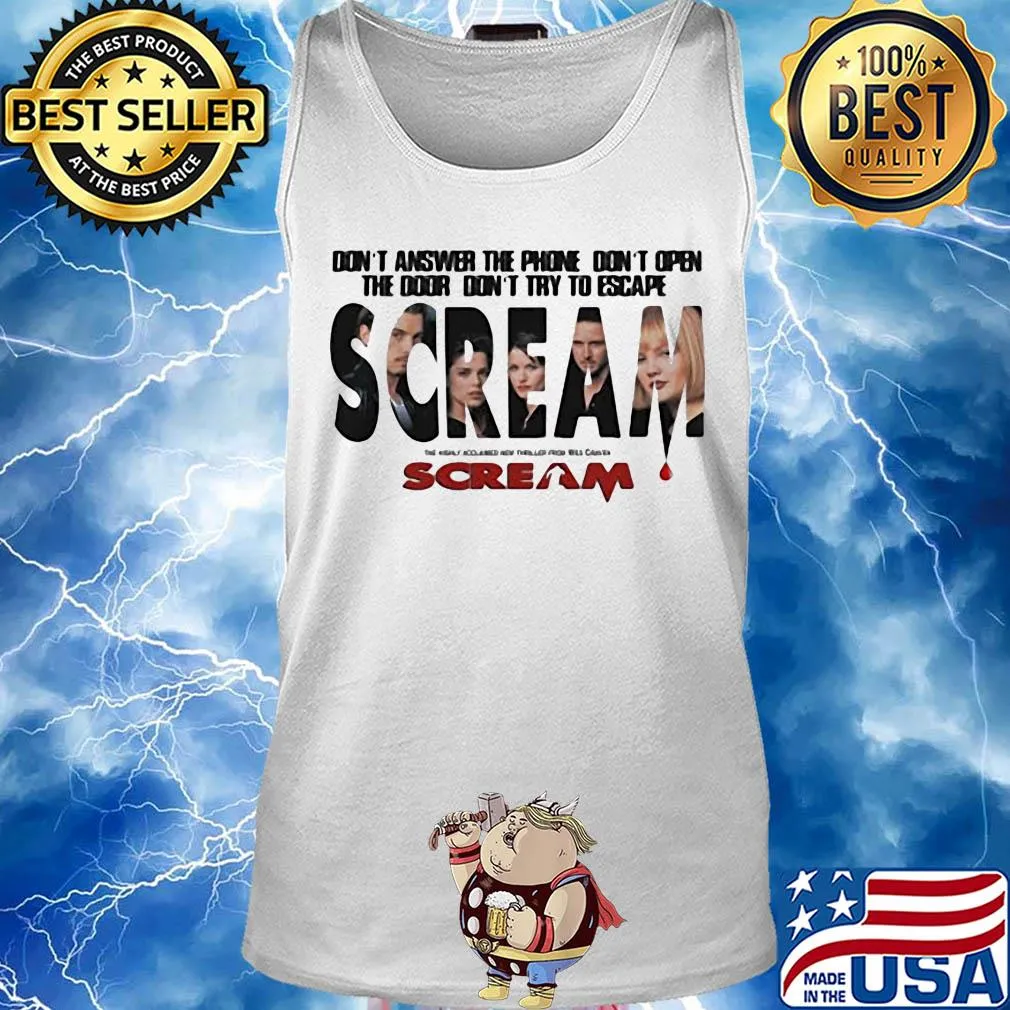 Don’t answer the phone don’t open the door don’t try to escape scream s Tank top