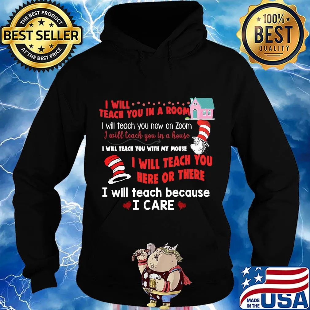 Dr. Seuss I will teach you in a room I will teach you here or there s Hoodie