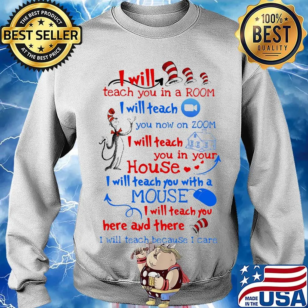 Dr seuss I will teach you in a room I will teach you now on zoom I will teach you in your house heart s Sweater