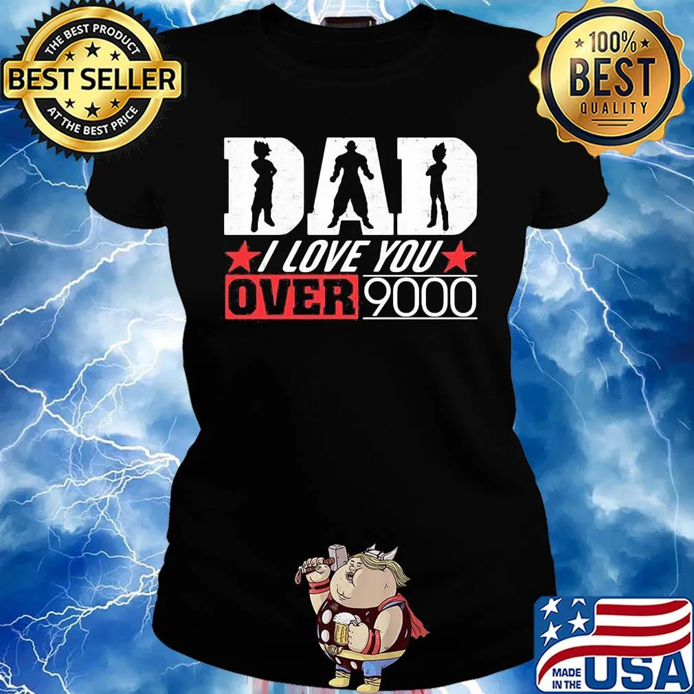 Dragon ball dad I love you over 9000 star s Ladies tee