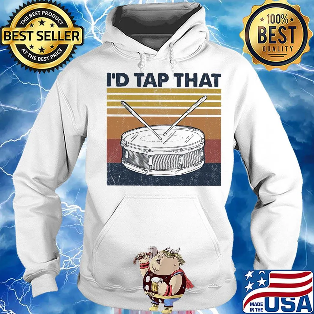 Drums I'd tap that vintage s Hoodie