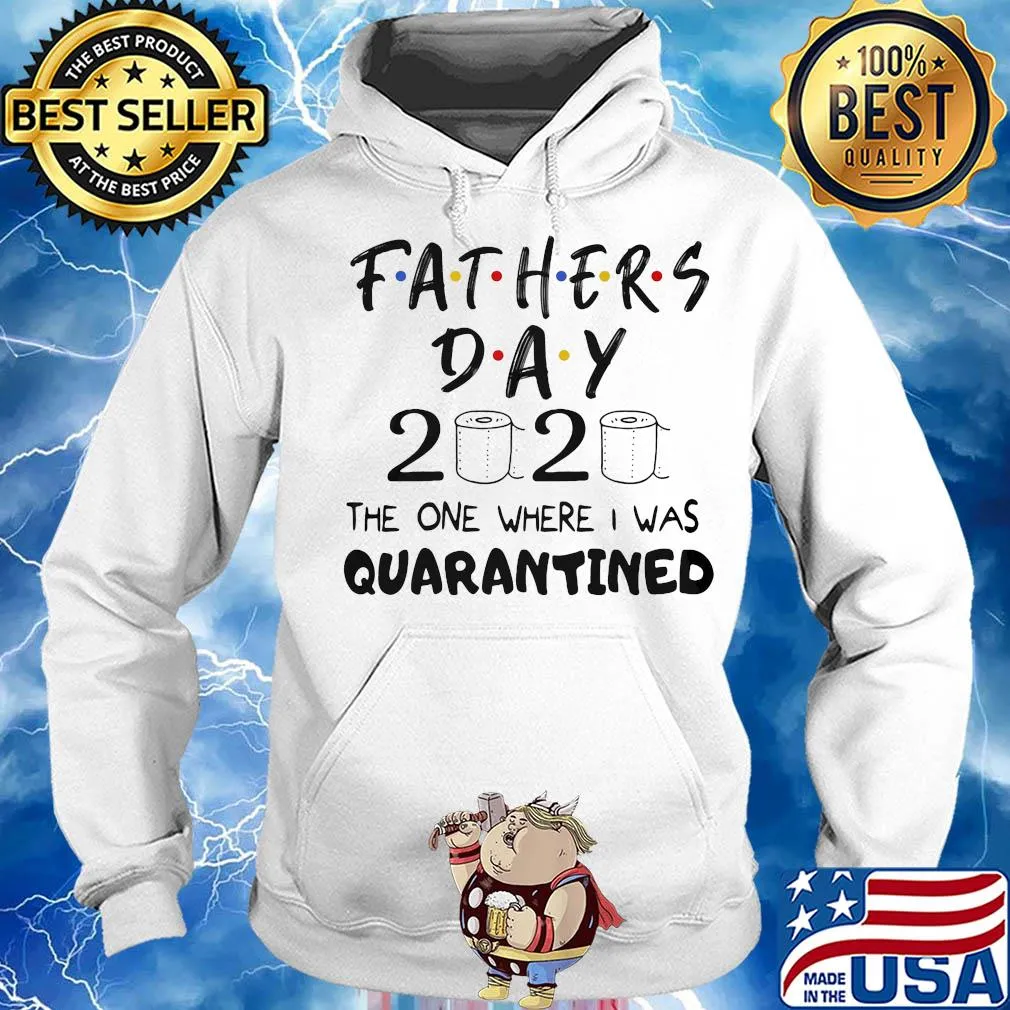 Fathers day 2020 the one where I was quarantined toilet paper s Hoodie