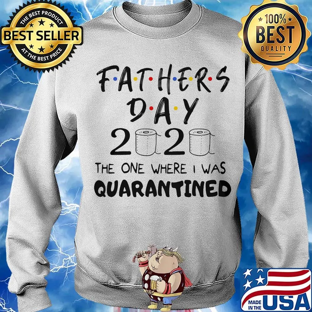 Fathers day 2020 the one where I was quarantined toilet paper s Sweater