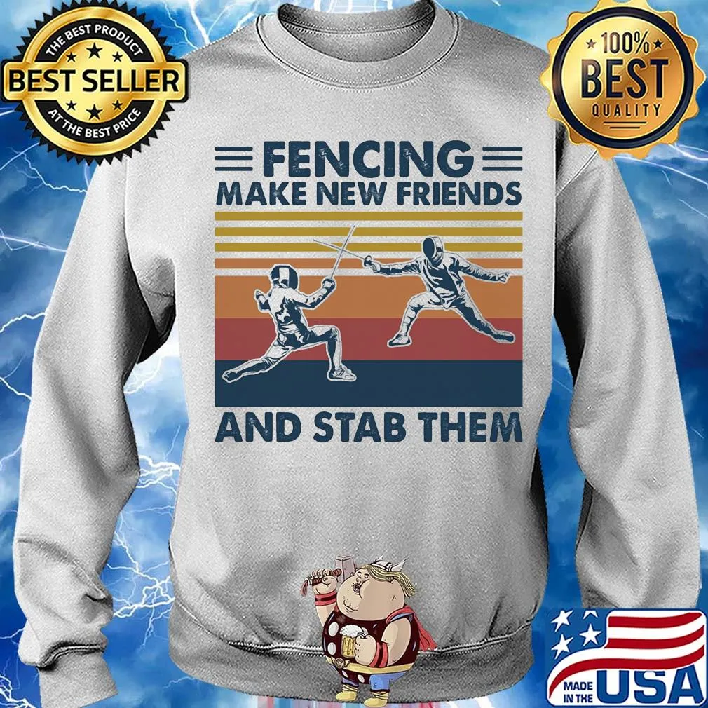 Fencing make new friends and stab them vintage s Sweater