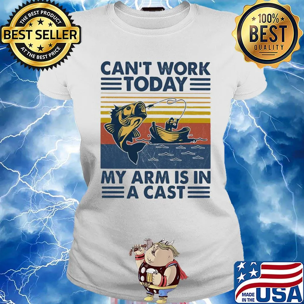 Fishing can't work today my arm is in a cast boat vintage s Ladies tee
