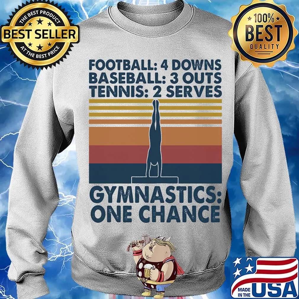 Football 4 downs baseball 3 outs tennis 2 serves gymnastics one chance vintage s Sweater