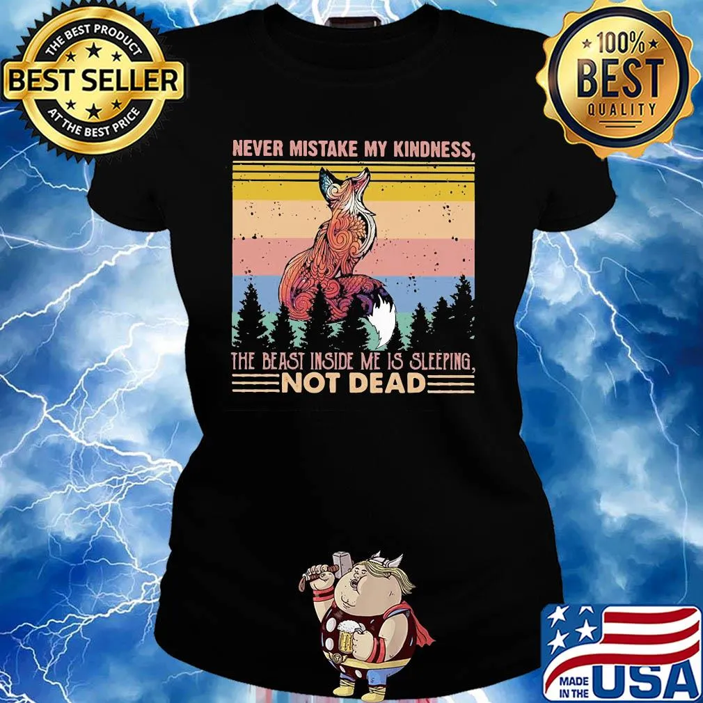 Fox never mistake my kindness the beast inside me is sleeping not dead vintage s Ladies tee