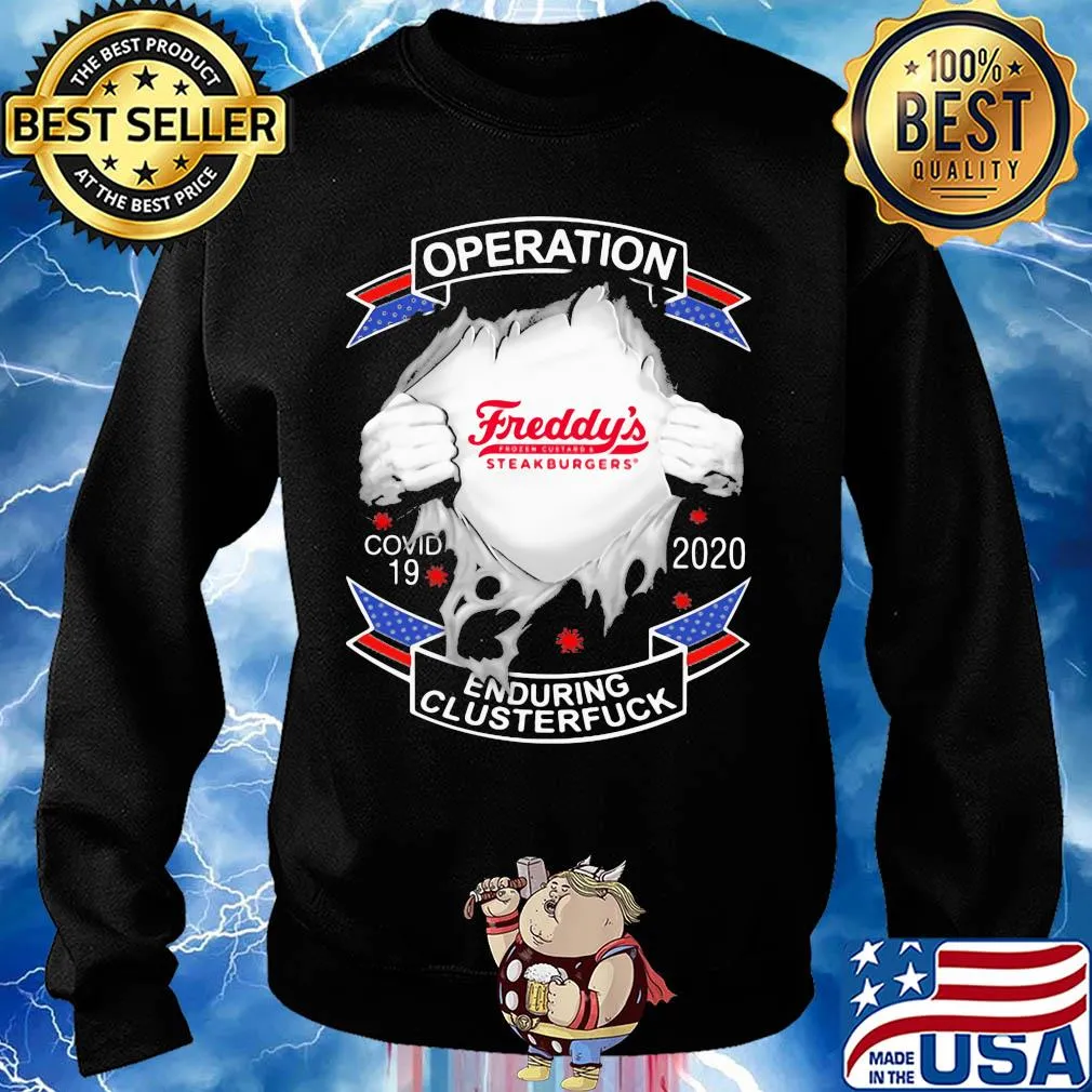 Freddy’s frozen custard & steakburgers operation covid-19 2020 enduring clusterfuck coronavirus s Sweater