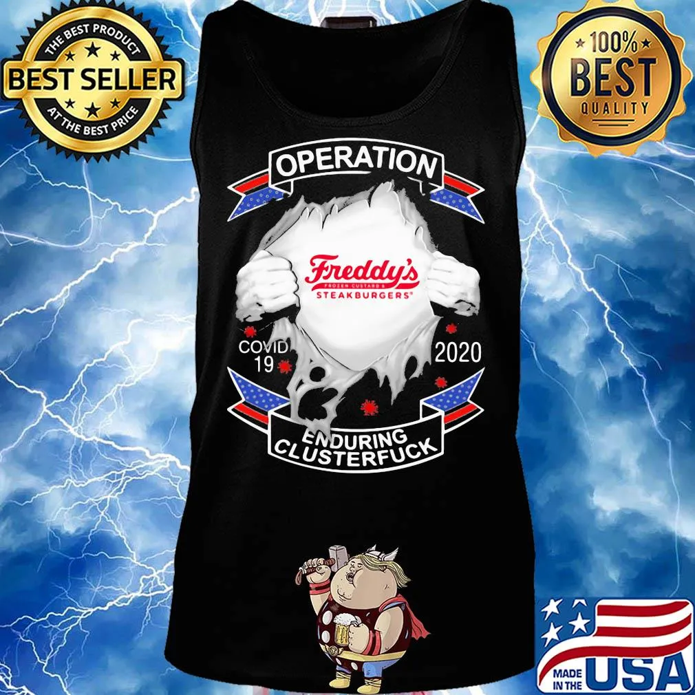 Freddy’s frozen custard & steakburgers operation covid-19 2020 enduring clusterfuck coronavirus s Tank top