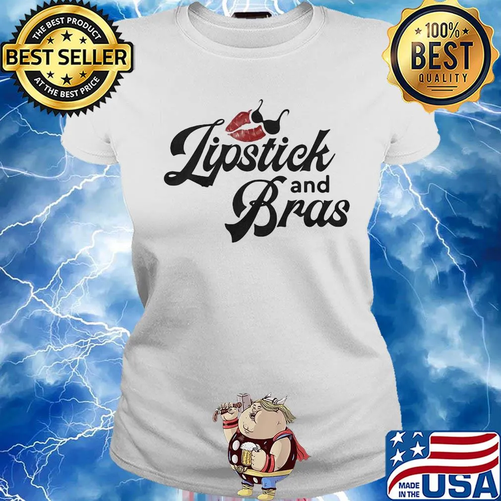 Funny Lipstick and bras s Ladies tee