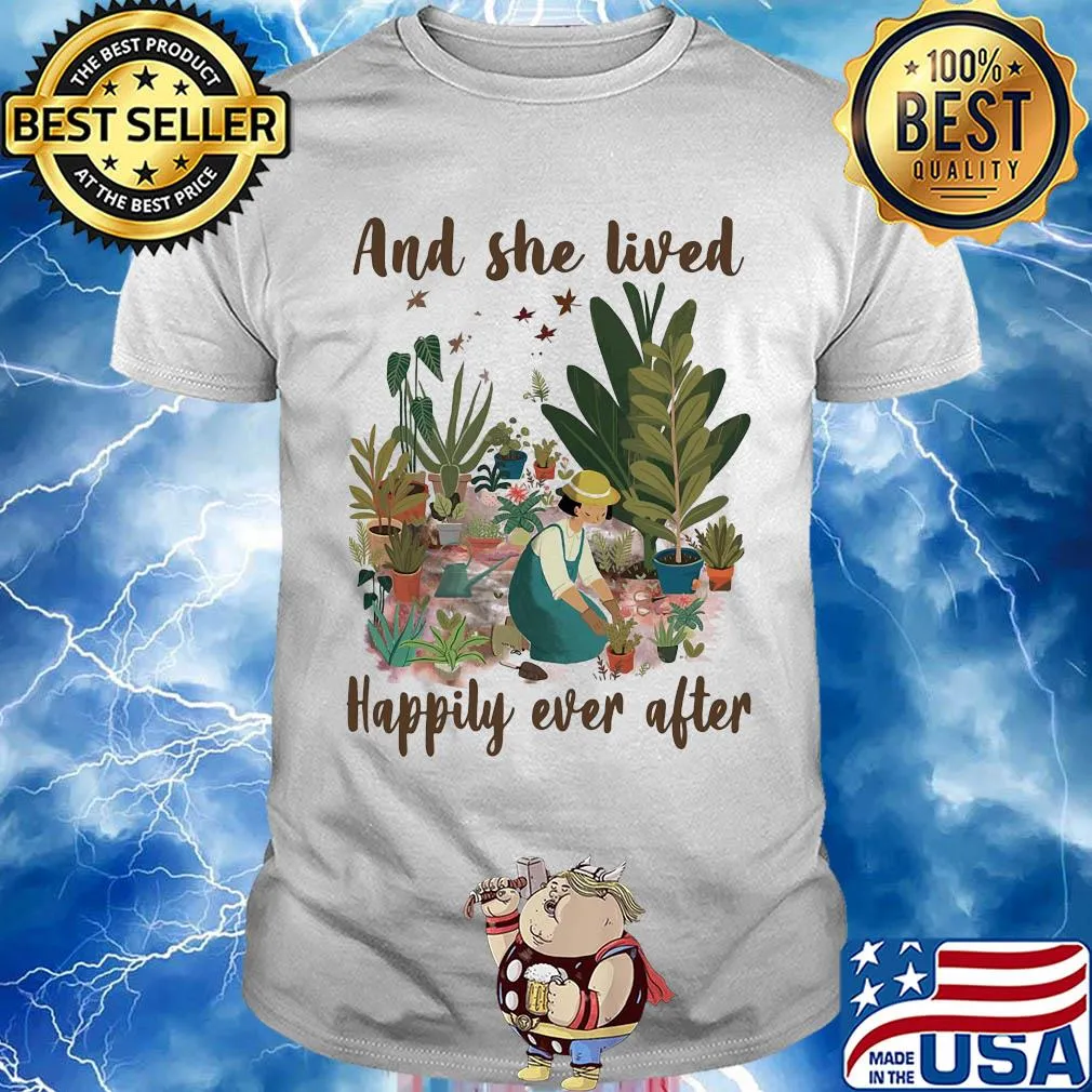 Garden and she lived happily ever after shirt