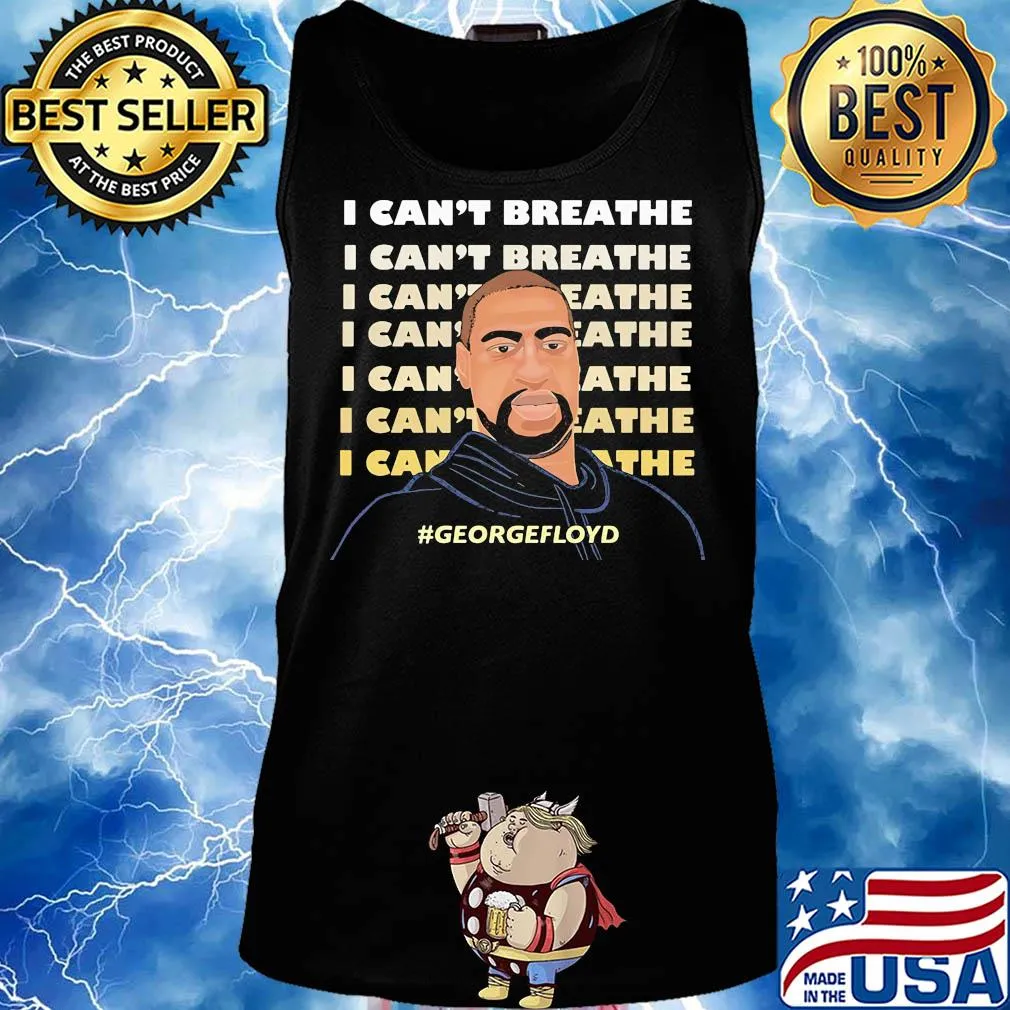 George Floyd I can't breathe I can't breathe s Tank top