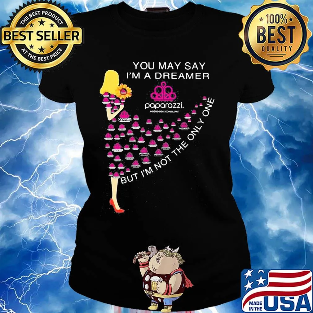 Girl sunflower you may say I’m a dreamer paparazzi but I’m not the only one s Ladies tee