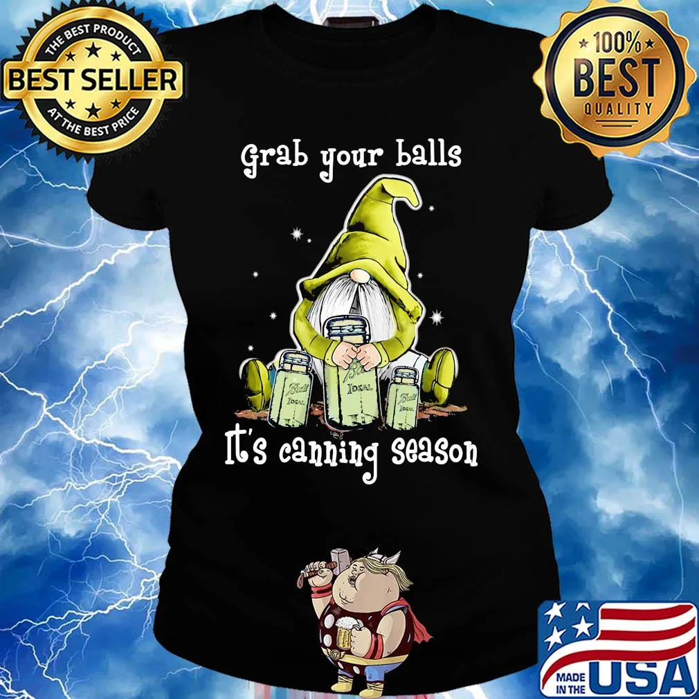 Gnome grab your balls it's canning season s Ladies tee