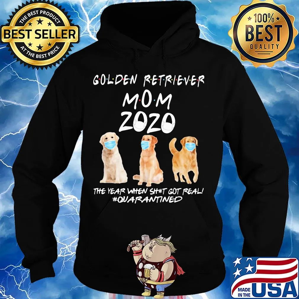 Golden retriever mom 2020 mask the year when shit got real quarantined dog s Hoodie