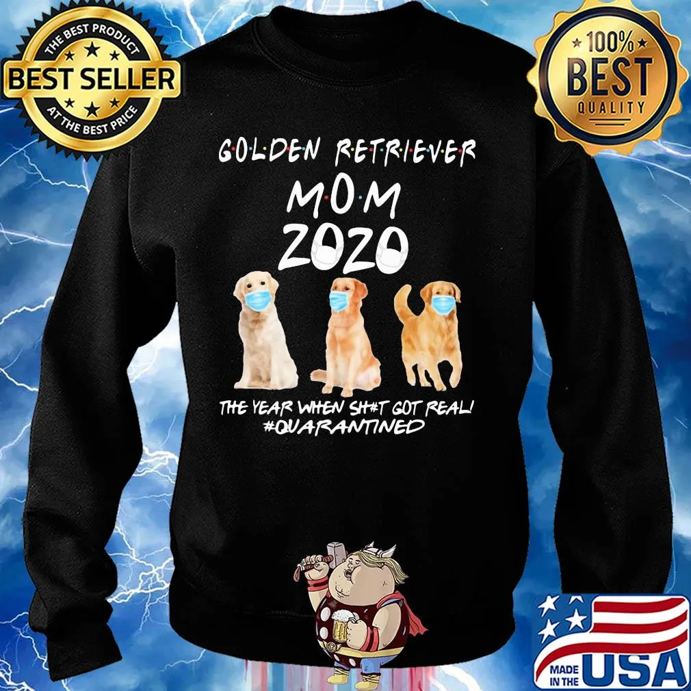Golden retriever mom 2020 mask the year when shit got real quarantined dog s Sweater
