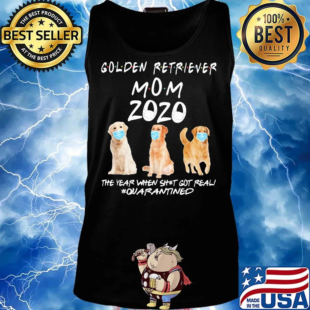 Golden retriever mom 2020 mask the year when shit got real quarantined dog s Tank top