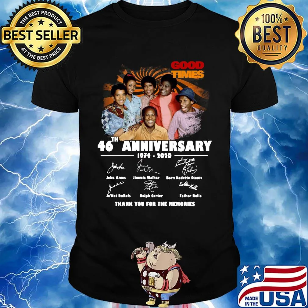 Good times 46th anniversary 1974 2020 thank you for the memories signatures shirt