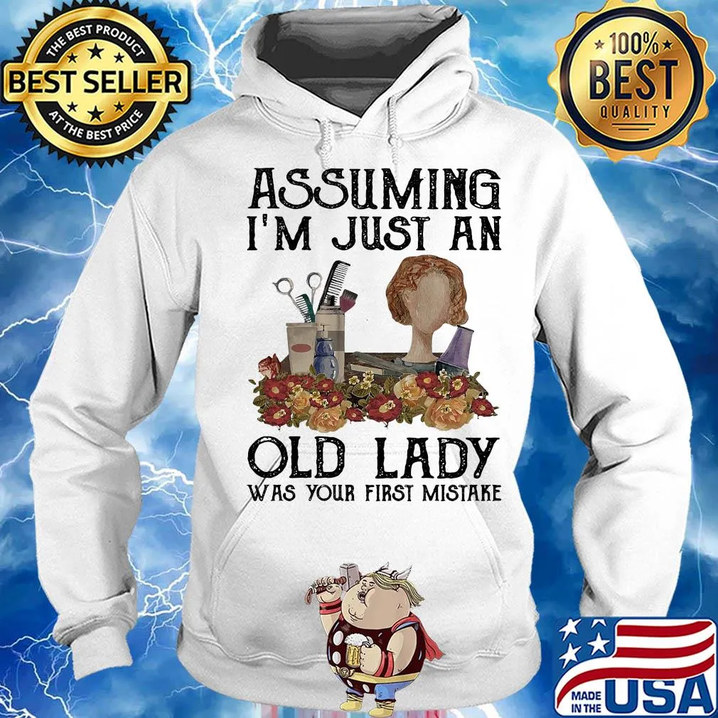 Hair stylist assuming I'm just an old lady was your first mistake vintage s Hoodie