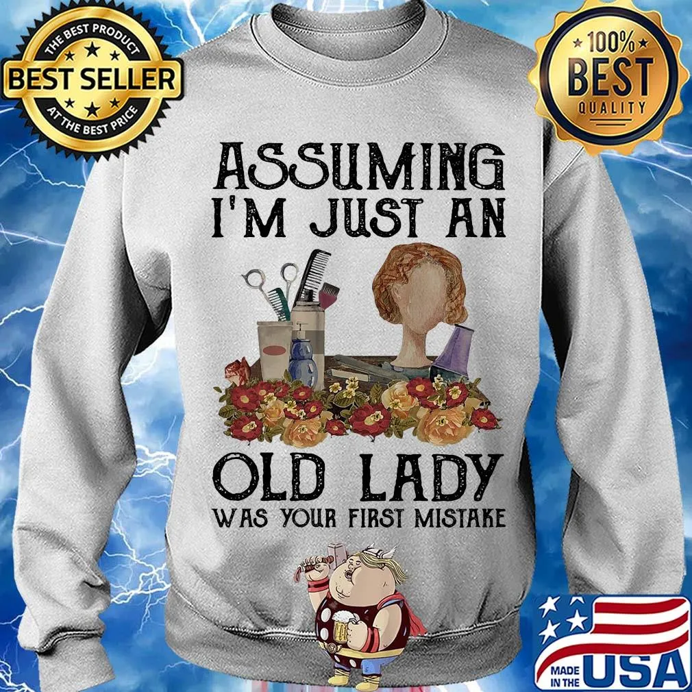 Hair stylist assuming I'm just an old lady was your first mistake vintage s Sweater