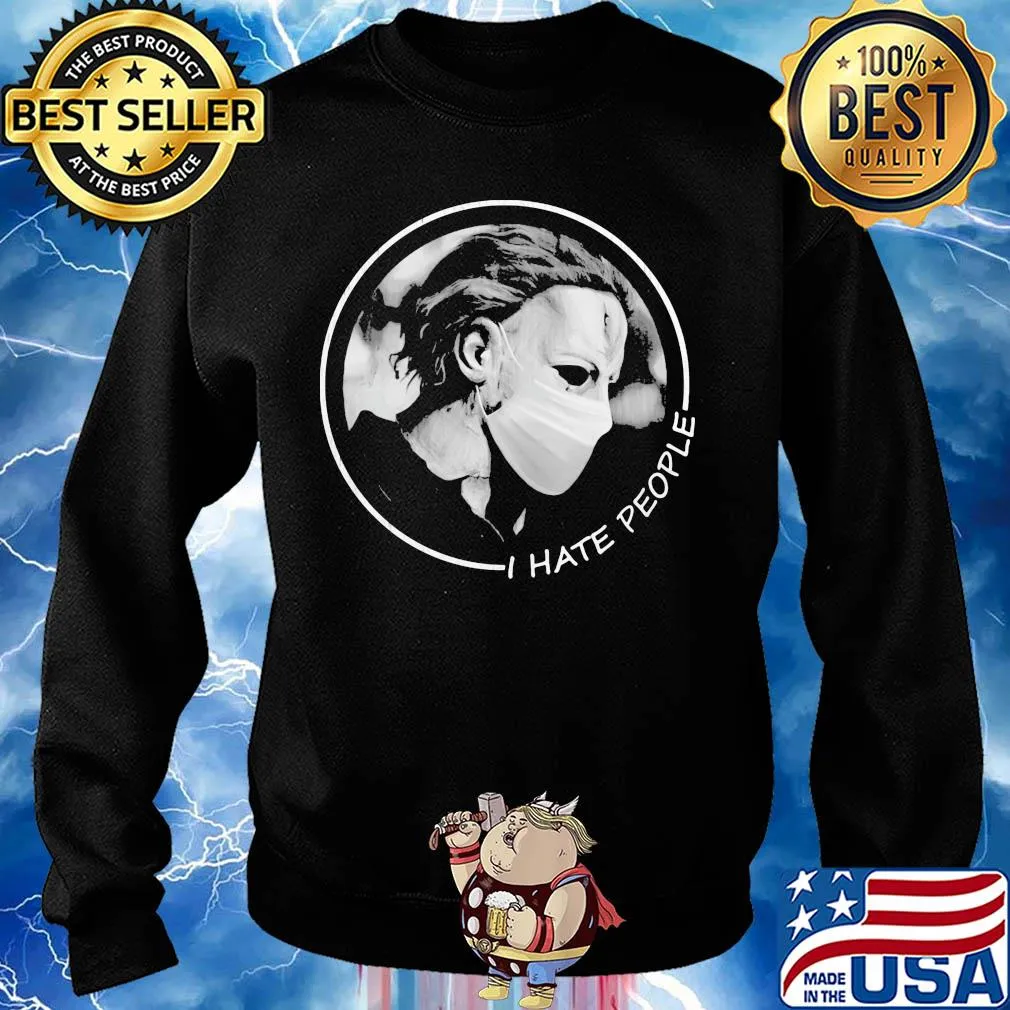Halloween Michael Myers wear mask I hate people s Sweater