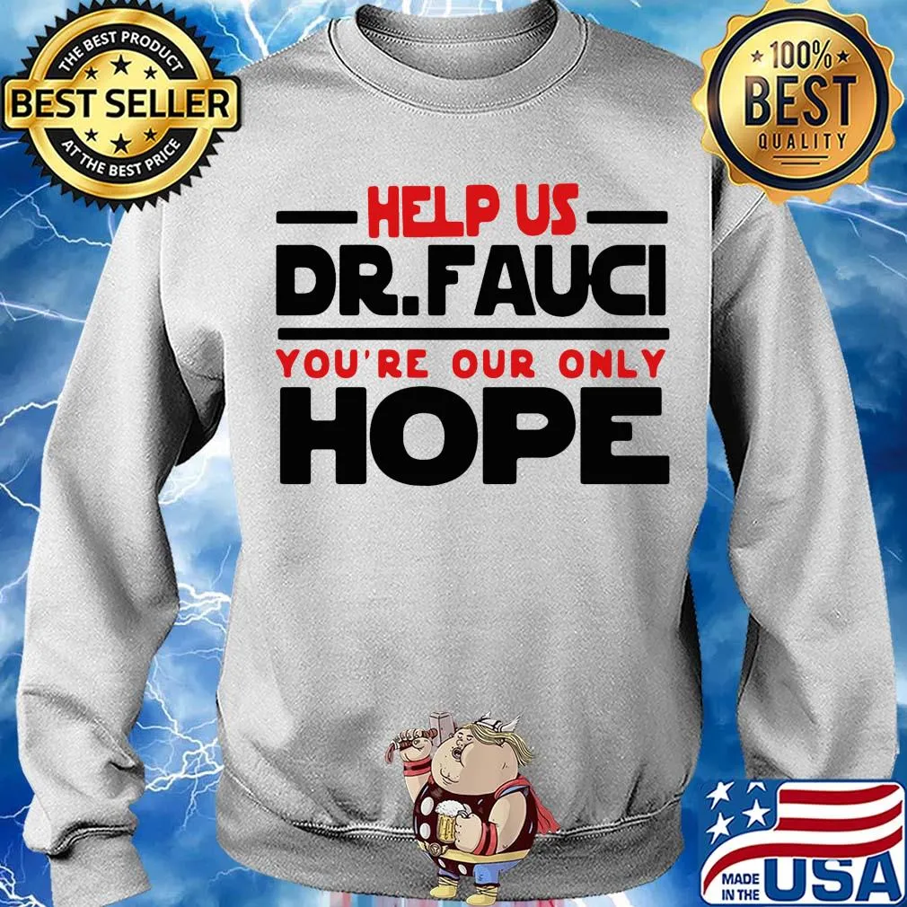 Help us Dr Fauci you're our only hope s Sweater