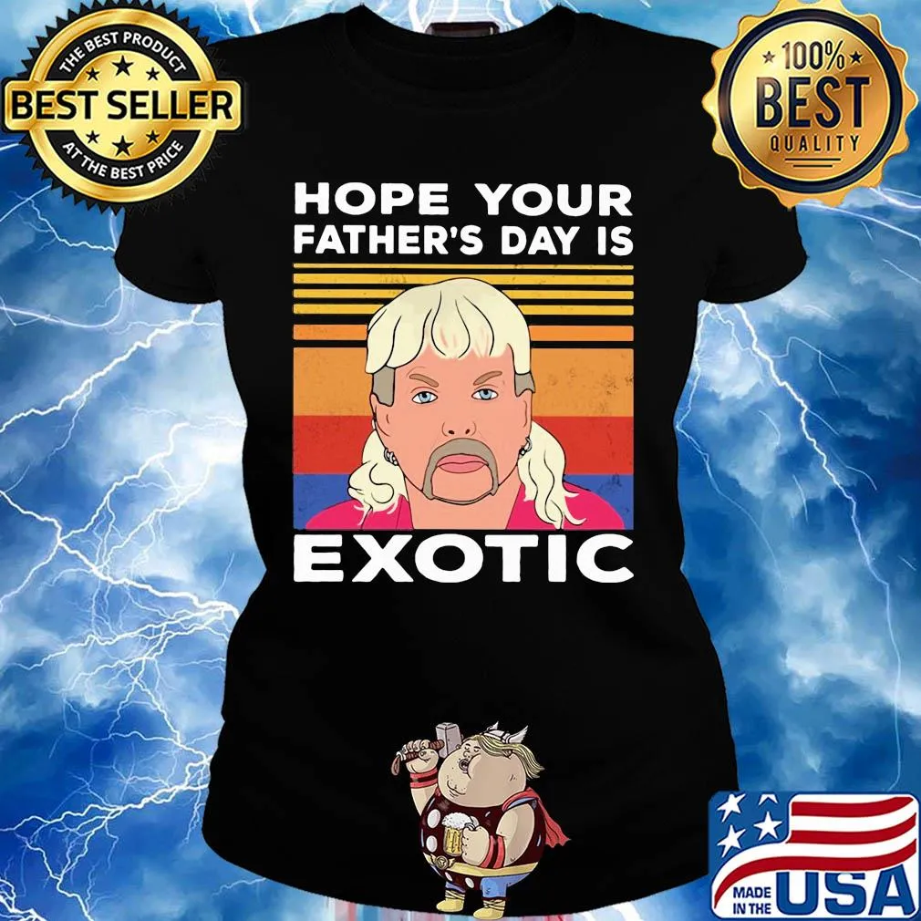 Hope your father's day is wxotic vintage s Ladies tee