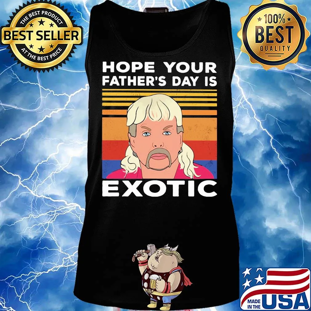 Hope your father's day is wxotic vintage s Tank top