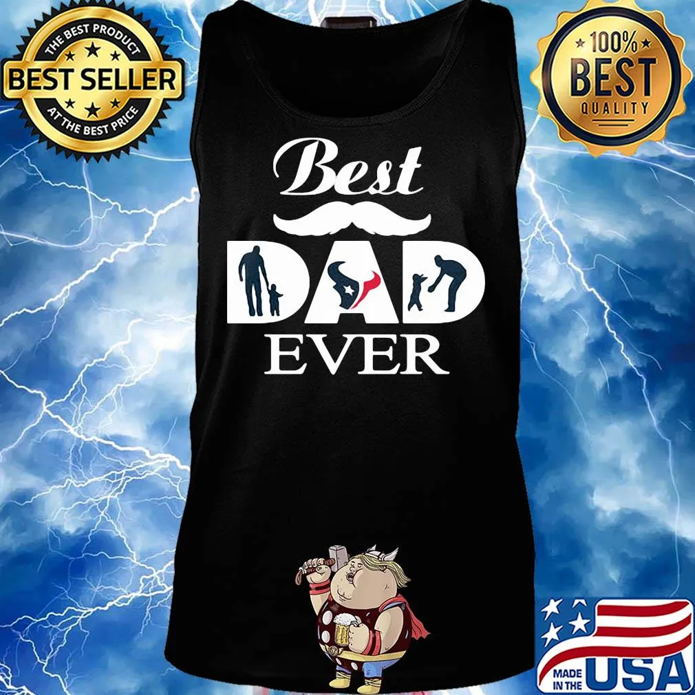 Houston texans best dad ever father’s day s Tank top