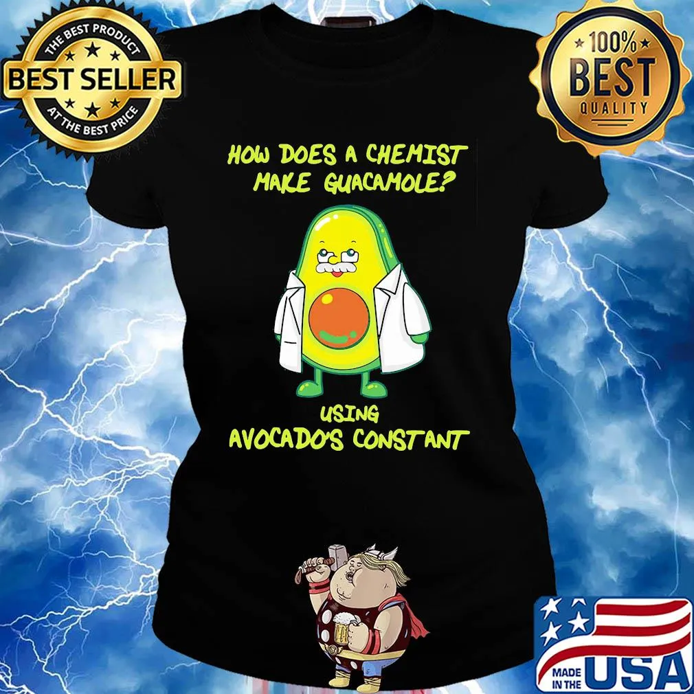 How does a chemist make guacamole using avogadro's constant s Ladies tee