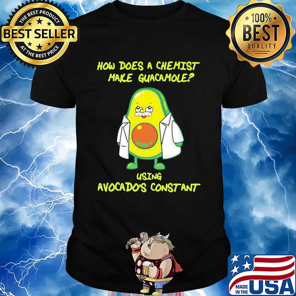 How does a chemist make guacamole using avogadro's constant shirt