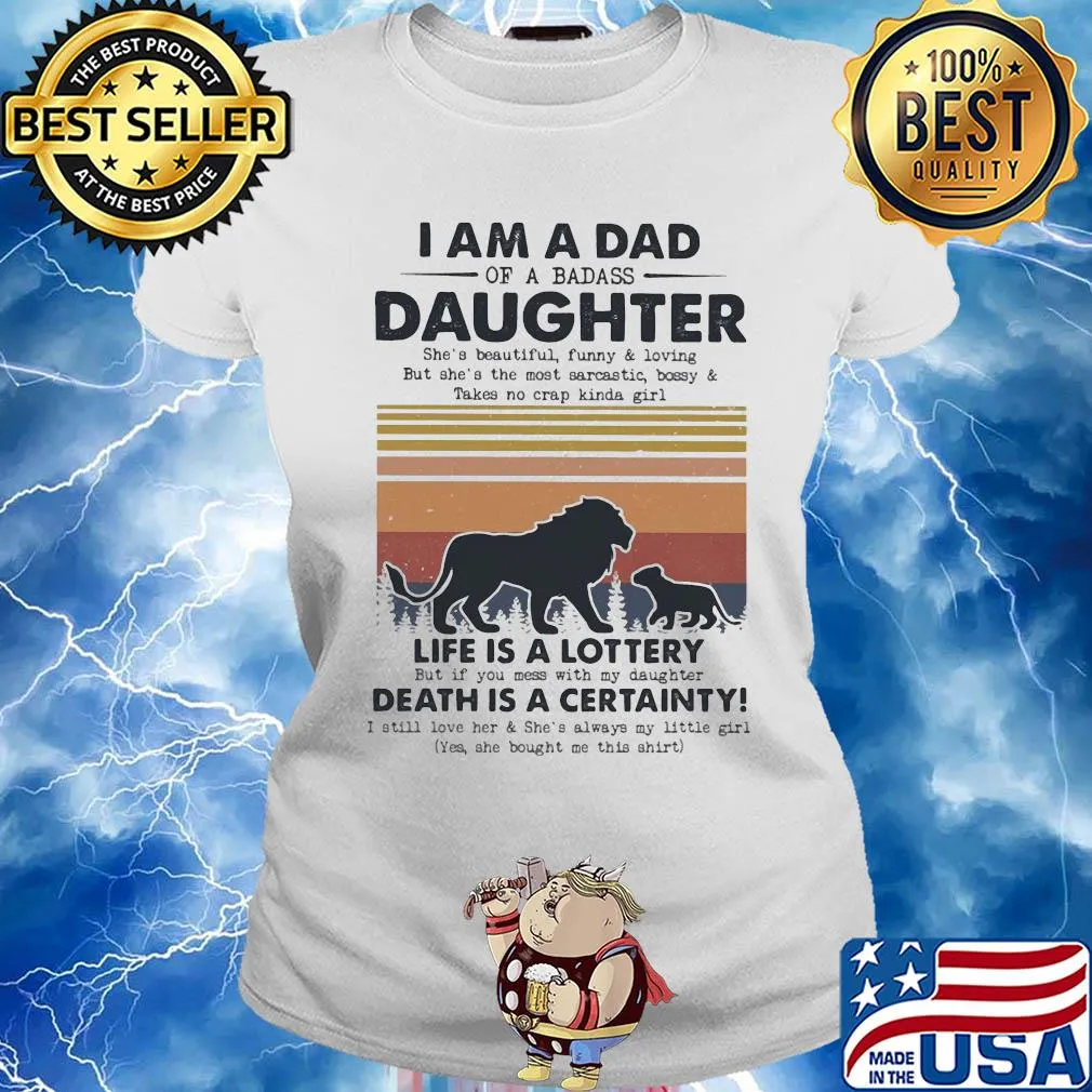 I am a dad daughter life is a lottery death is a certainty Lion vintage s Ladies tee